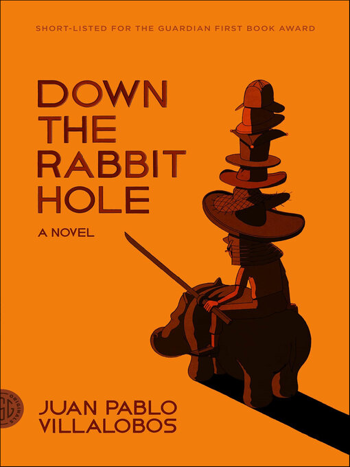 Title details for Down the Rabbit Hole by Juan Pablo Villalobos - Available